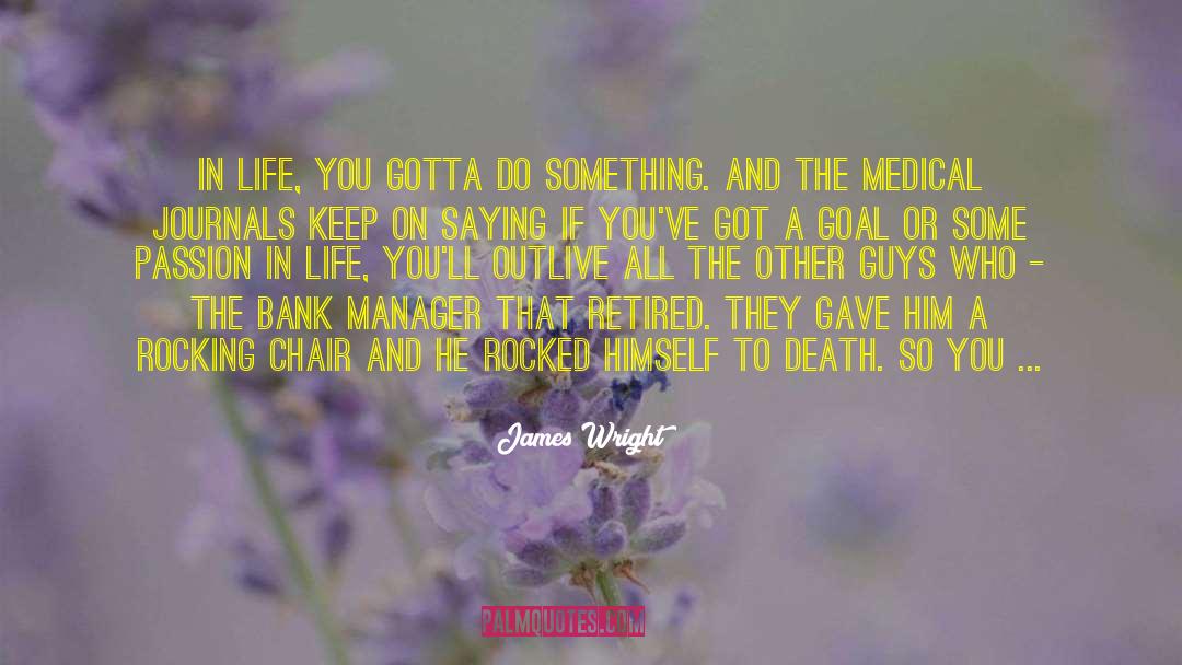 Bank Manager quotes by James Wright
