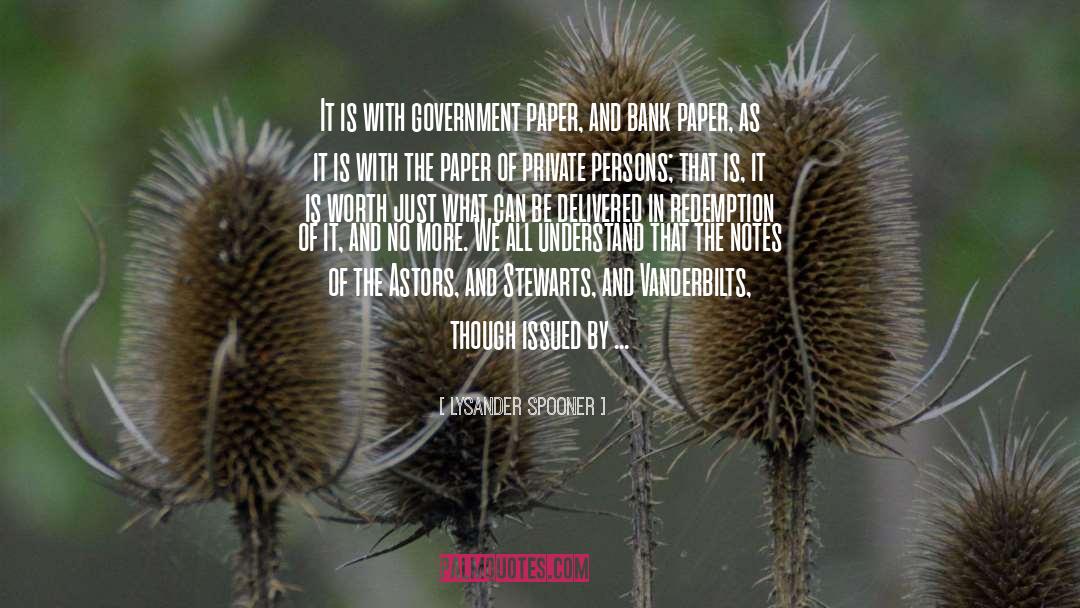 Bank Paper quotes by Lysander Spooner