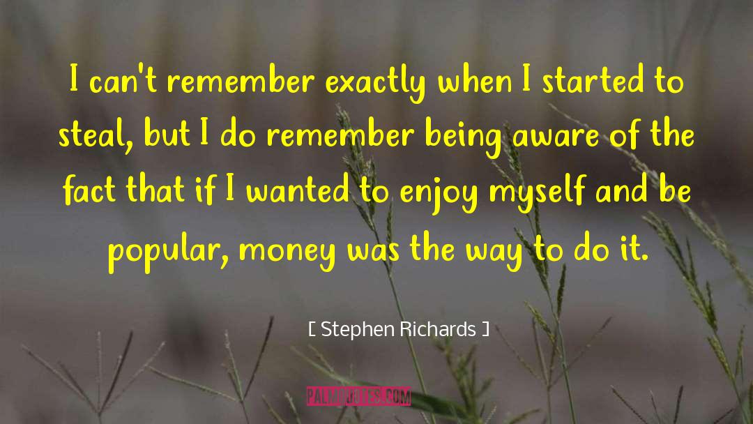 Bank Robber quotes by Stephen Richards