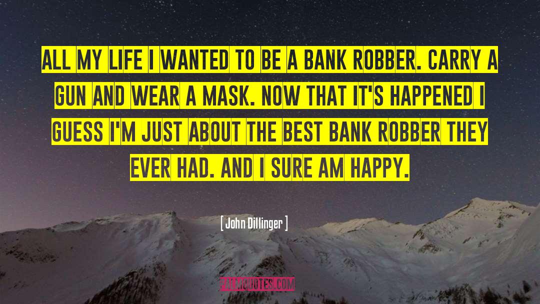 Bank Robber quotes by John Dillinger