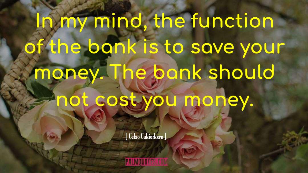 Bank Robber quotes by Celso Cukierkorn