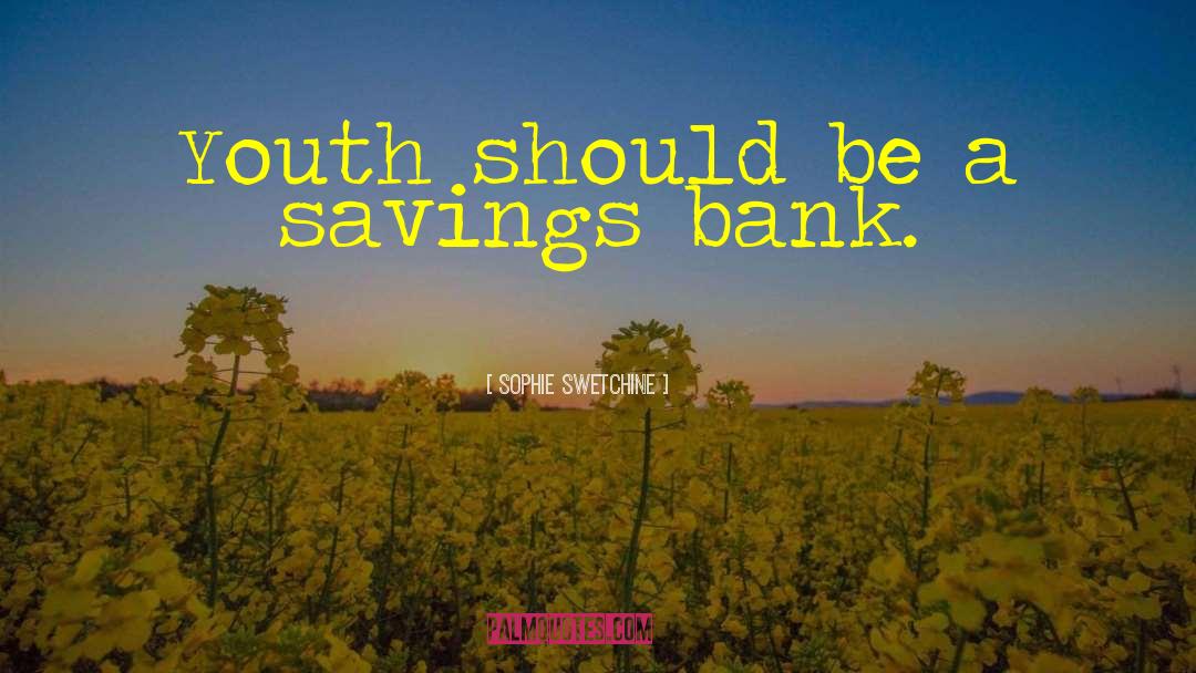 Bank Robbery quotes by Sophie Swetchine