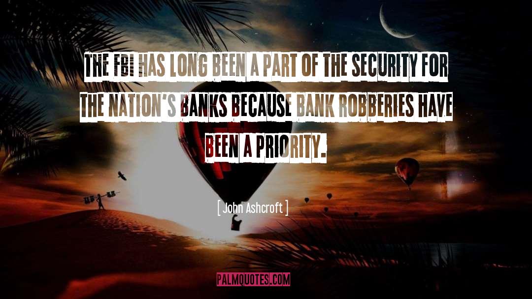 Bank Robbery quotes by John Ashcroft