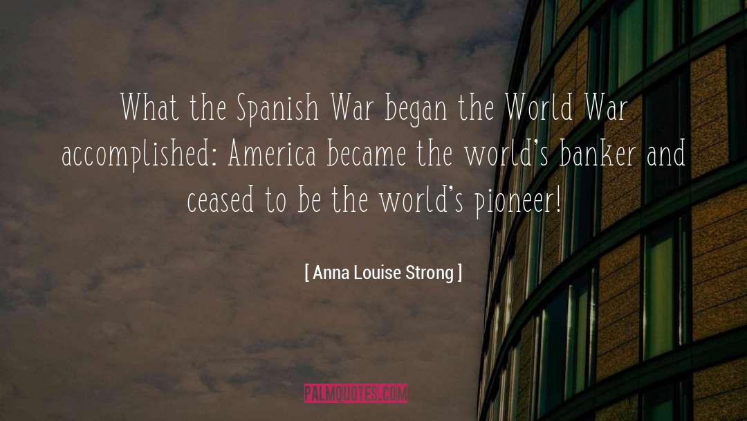 Banker quotes by Anna Louise Strong