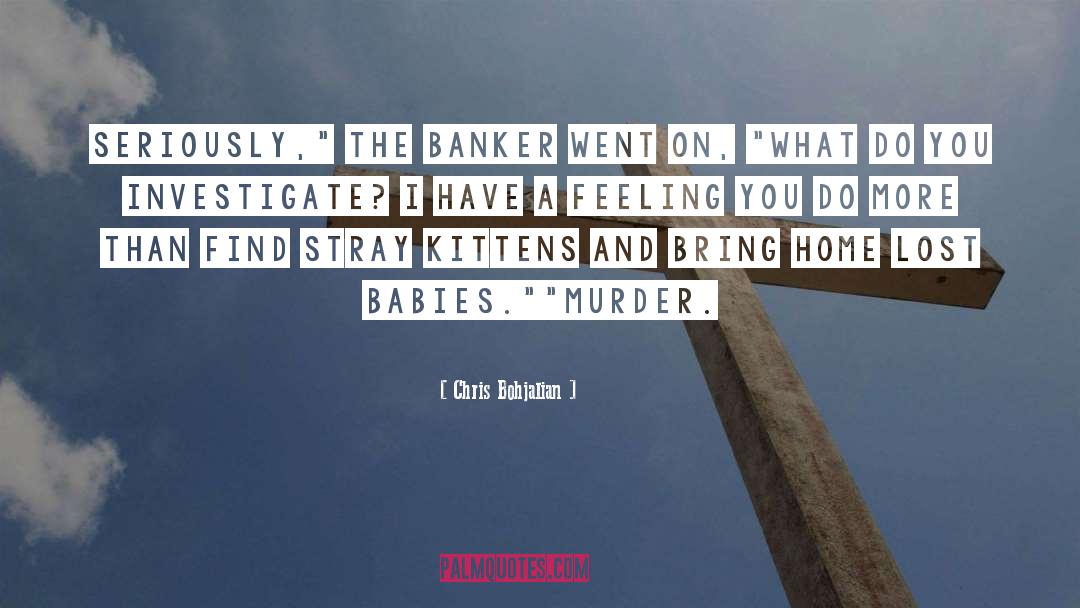 Banker quotes by Chris Bohjalian