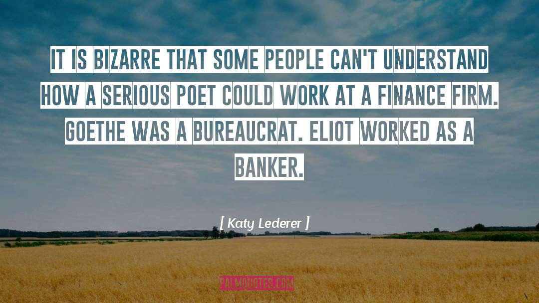 Bankers quotes by Katy Lederer