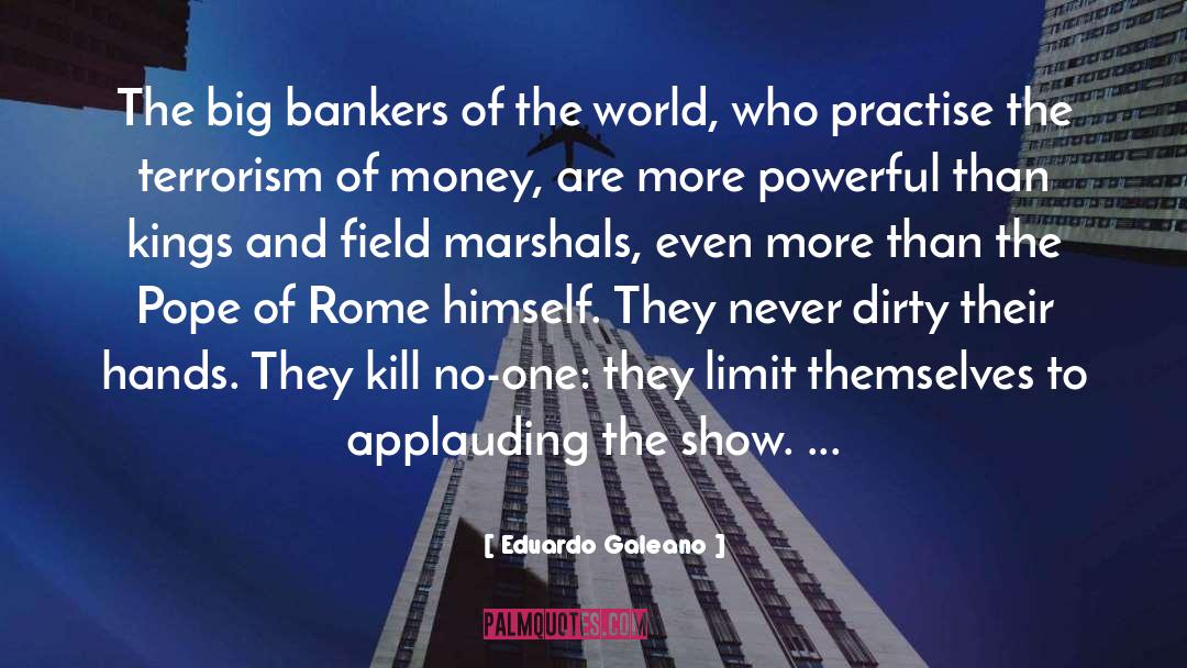 Bankers quotes by Eduardo Galeano