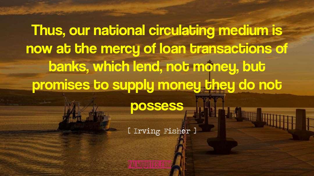 Bankers quotes by Irving Fisher