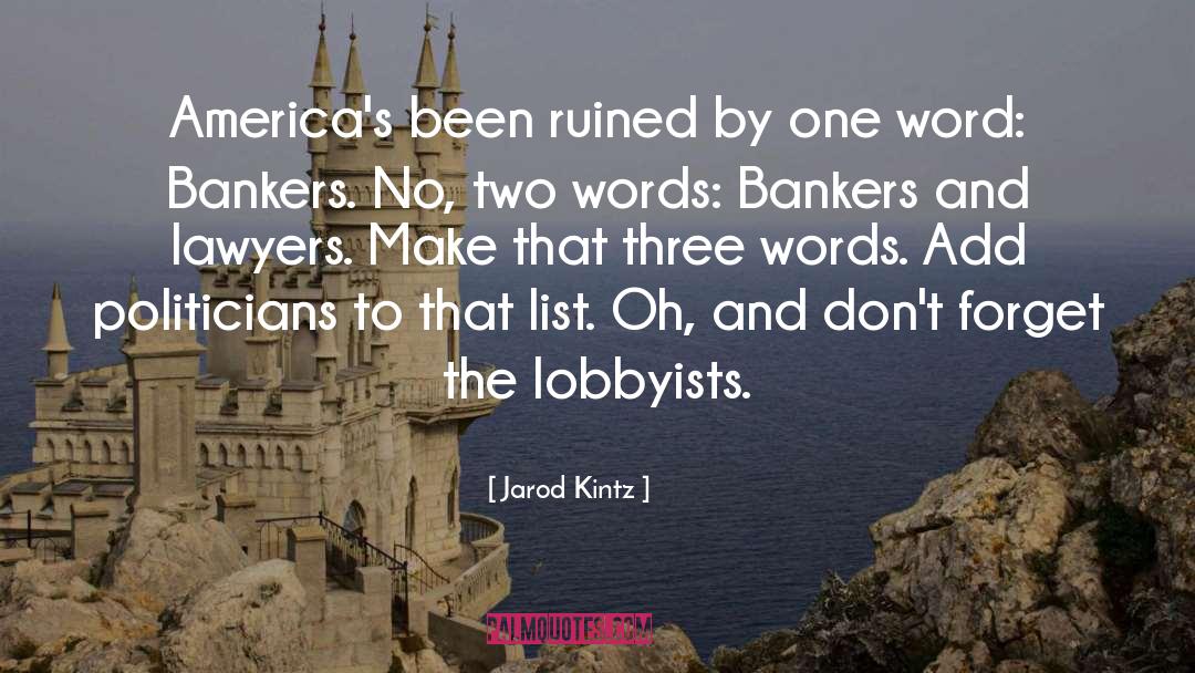 Bankers quotes by Jarod Kintz