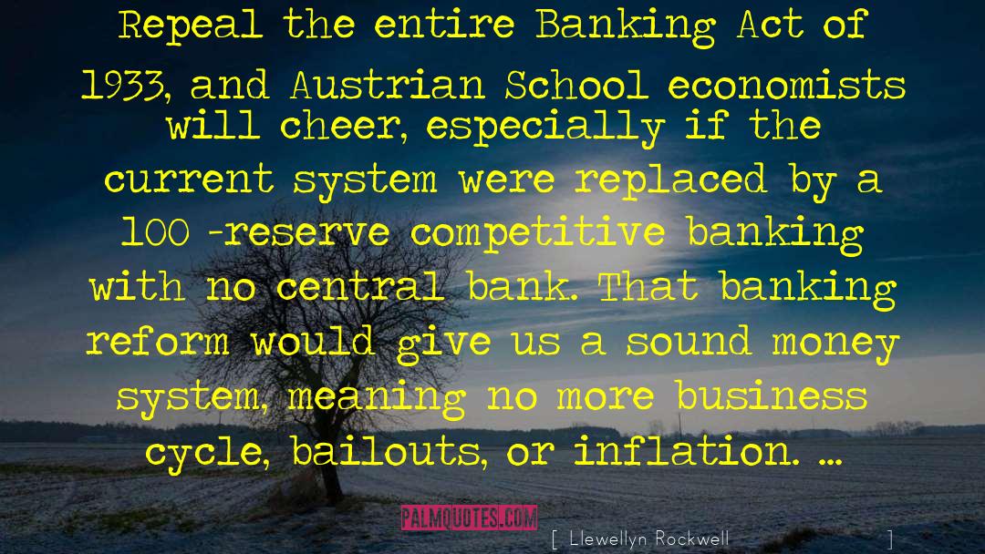 Banking Elite quotes by Llewellyn Rockwell