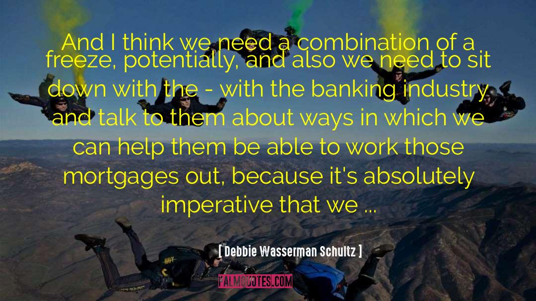 Banking Industry quotes by Debbie Wasserman Schultz