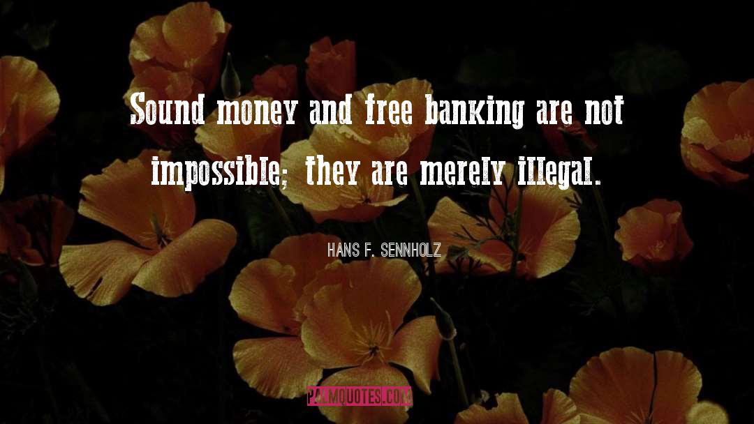Banking quotes by Hans F. Sennholz