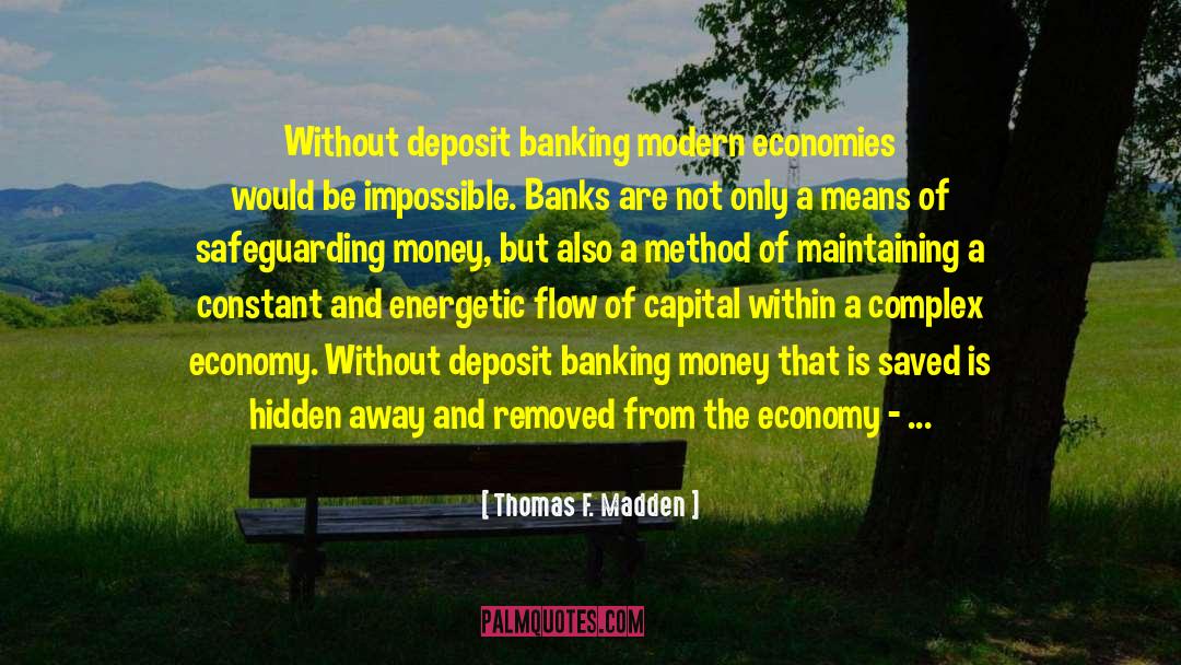 Banking quotes by Thomas F. Madden