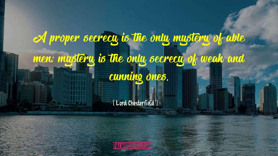 Banking Secrecy quotes by Lord Chesterfield