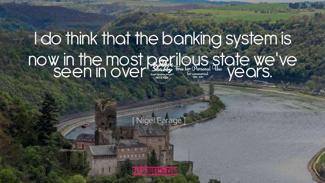 Banking System quotes by Nigel Farage