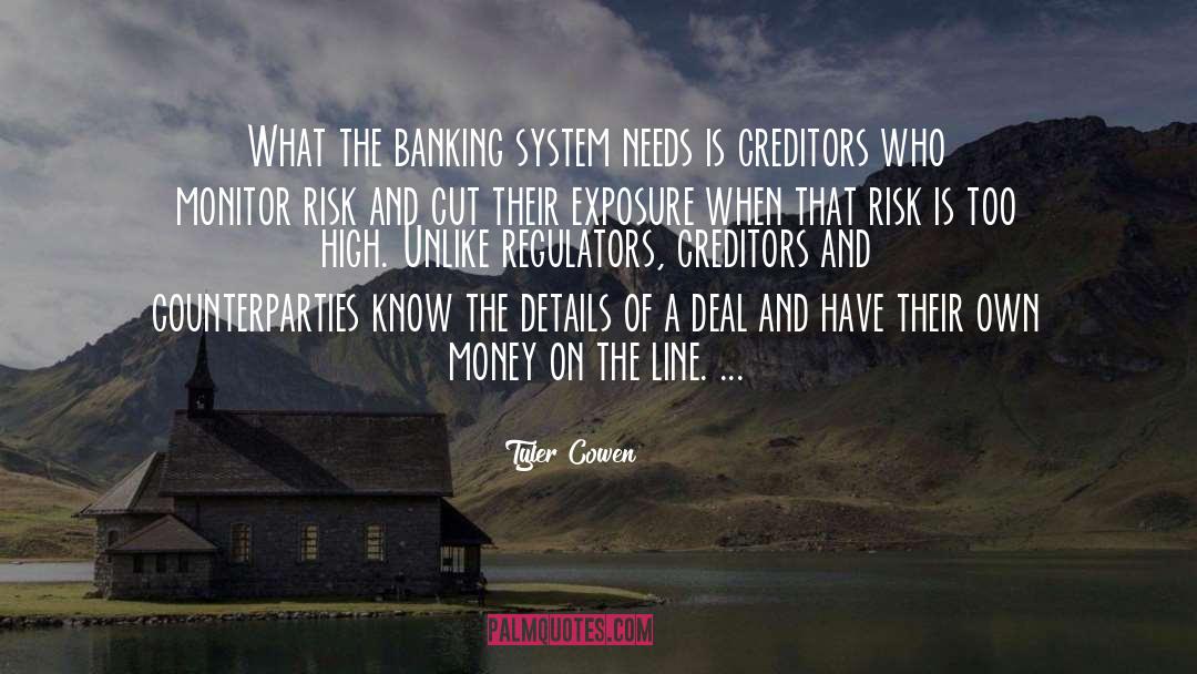 Banking System quotes by Tyler Cowen