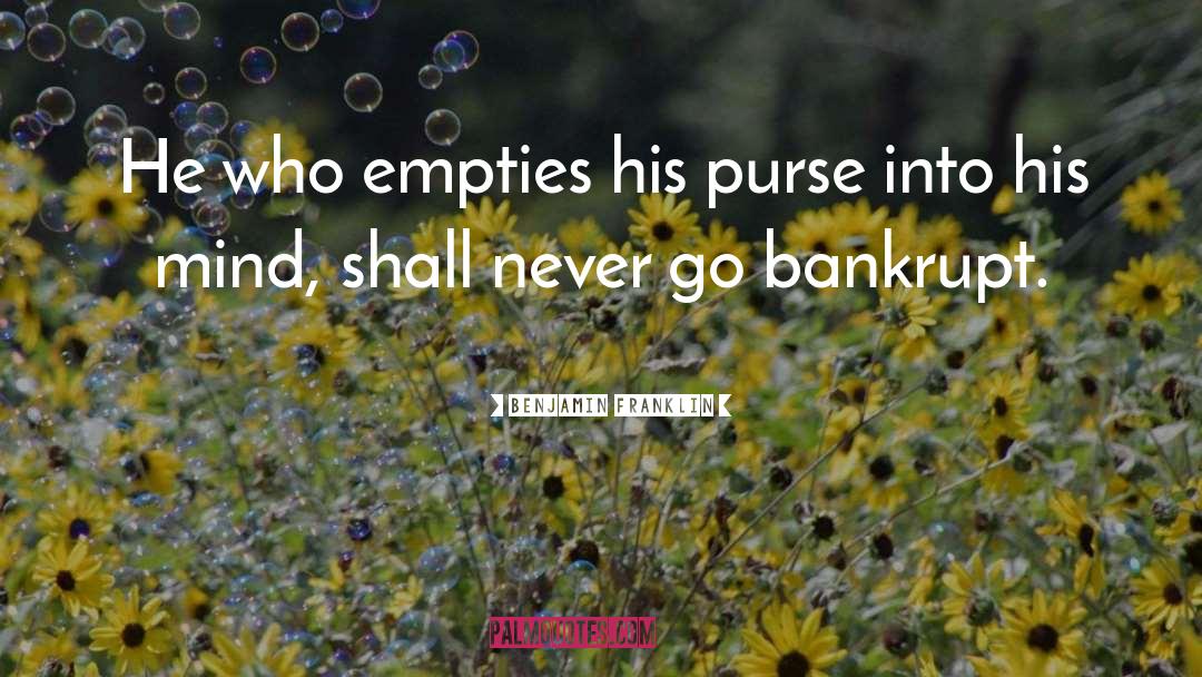 Bankrupt quotes by Benjamin Franklin
