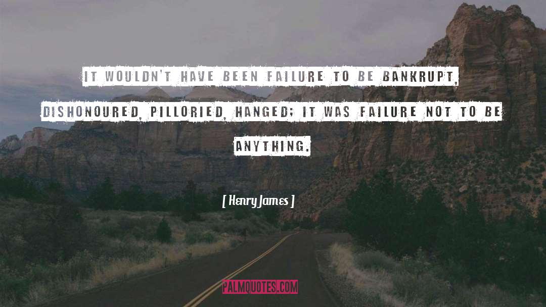 Bankrupt quotes by Henry James