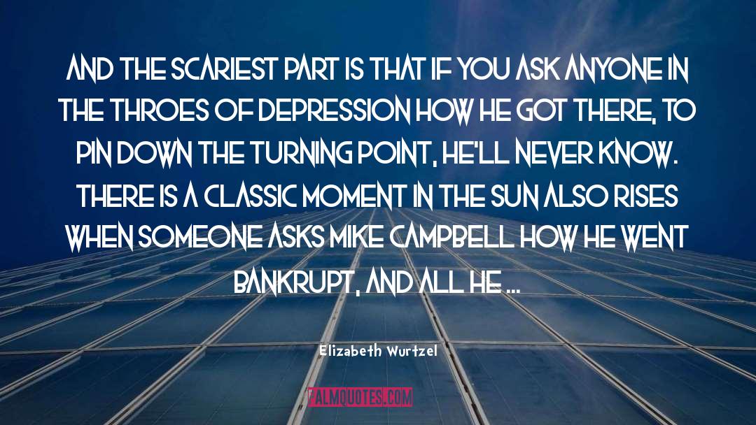 Bankrupt quotes by Elizabeth Wurtzel