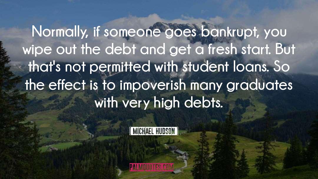 Bankrupt quotes by Michael Hudson