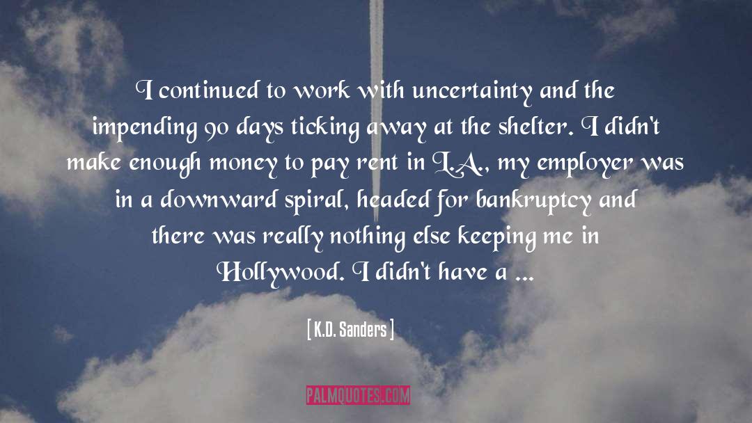 Bankruptcy quotes by K.D. Sanders