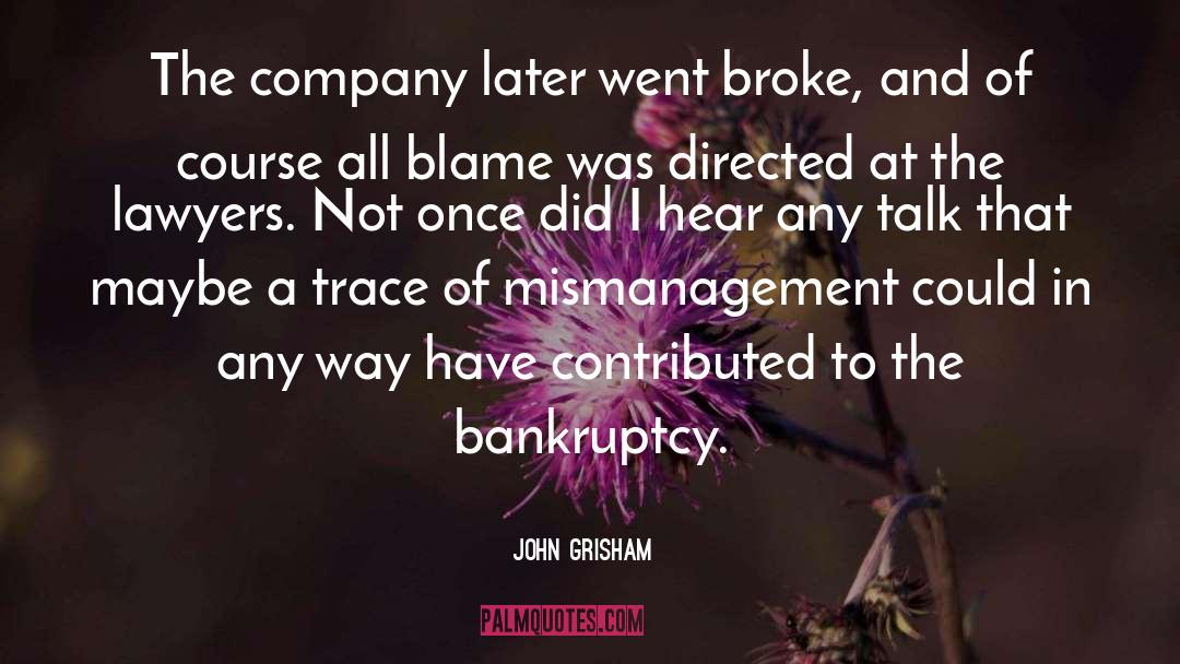 Bankruptcy quotes by John Grisham