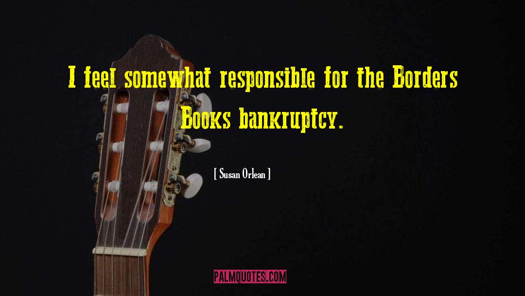 Bankruptcy quotes by Susan Orlean