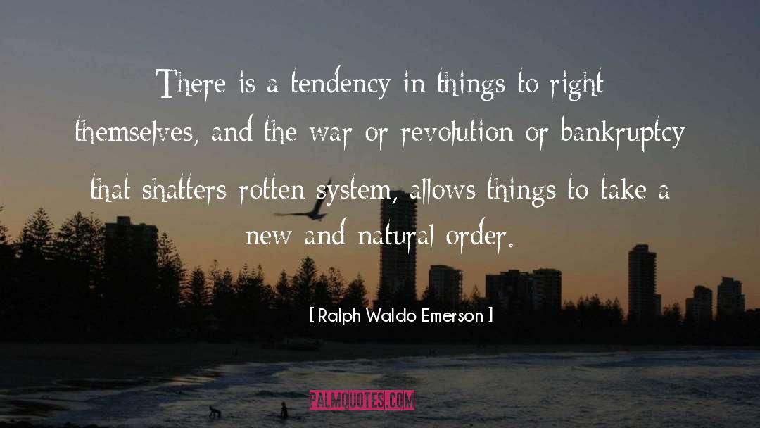 Bankruptcy quotes by Ralph Waldo Emerson