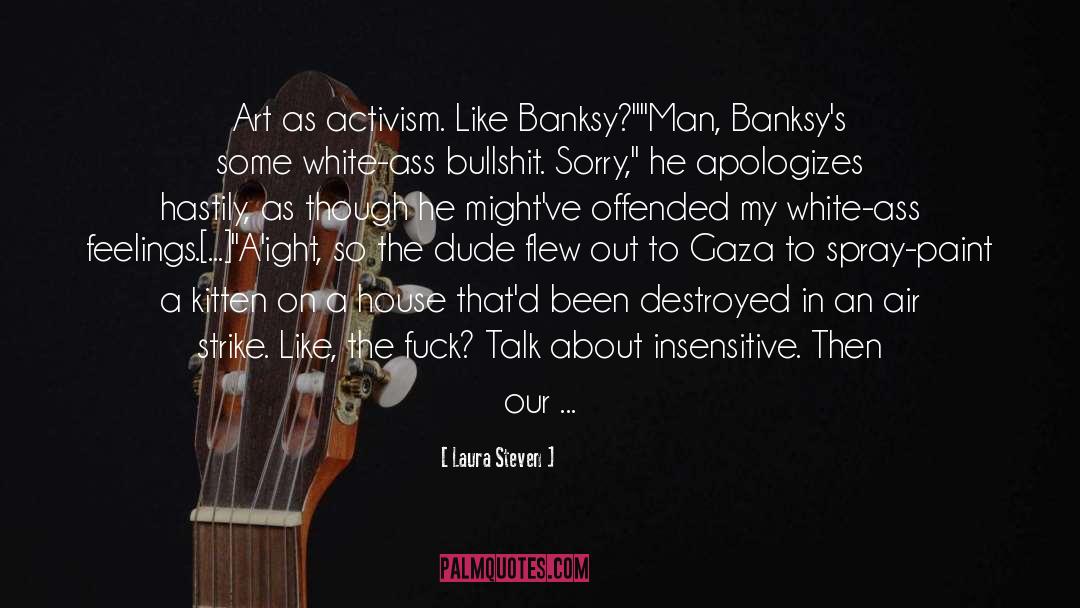 Banksy quotes by Laura Steven