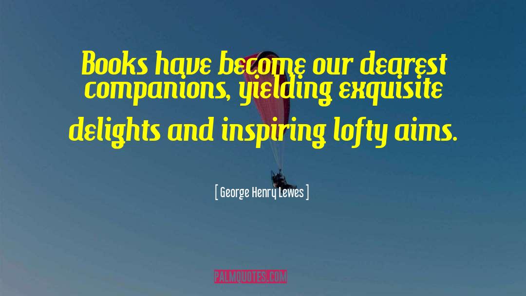 Banned Books quotes by George Henry Lewes