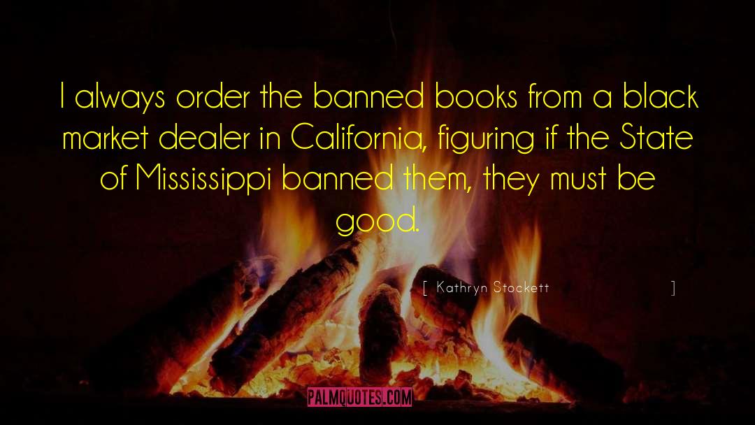 Banned Books quotes by Kathryn Stockett