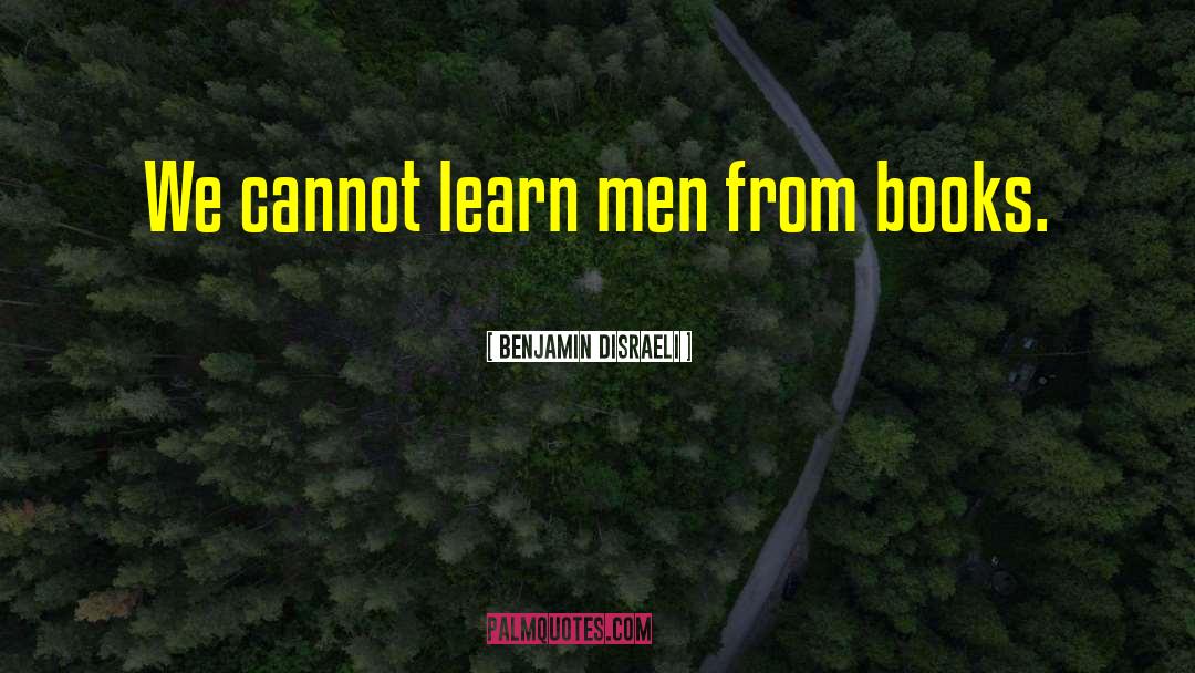 Banned Books quotes by Benjamin Disraeli