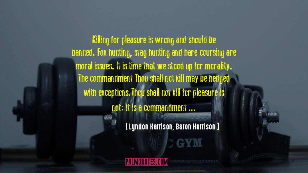 Banned quotes by Lyndon Harrison, Baron Harrison