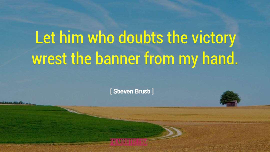Banner quotes by Steven Brust