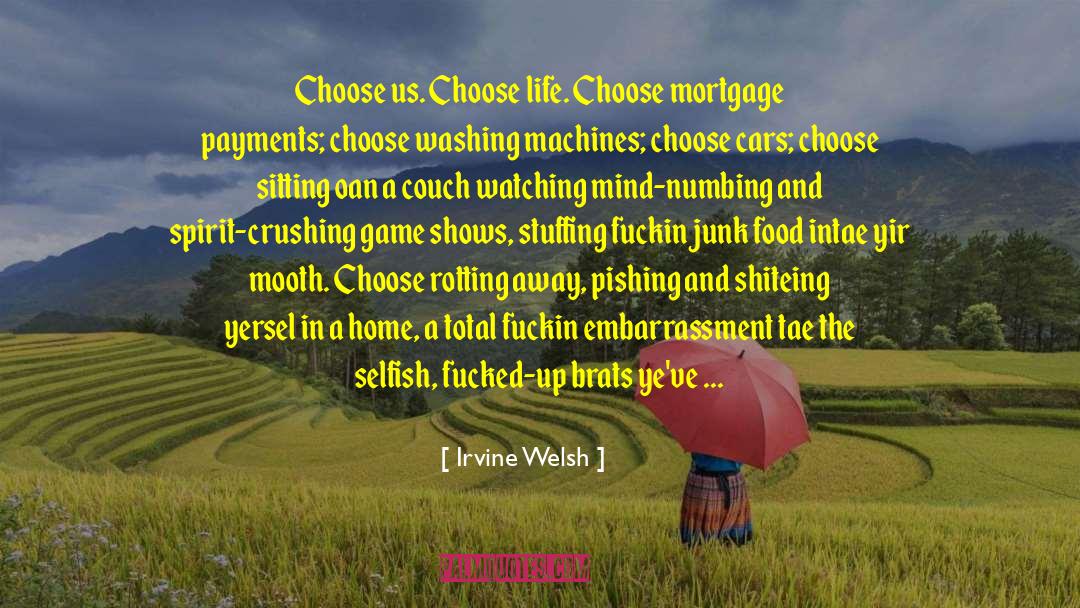 Banning Junk Food In Schools quotes by Irvine Welsh