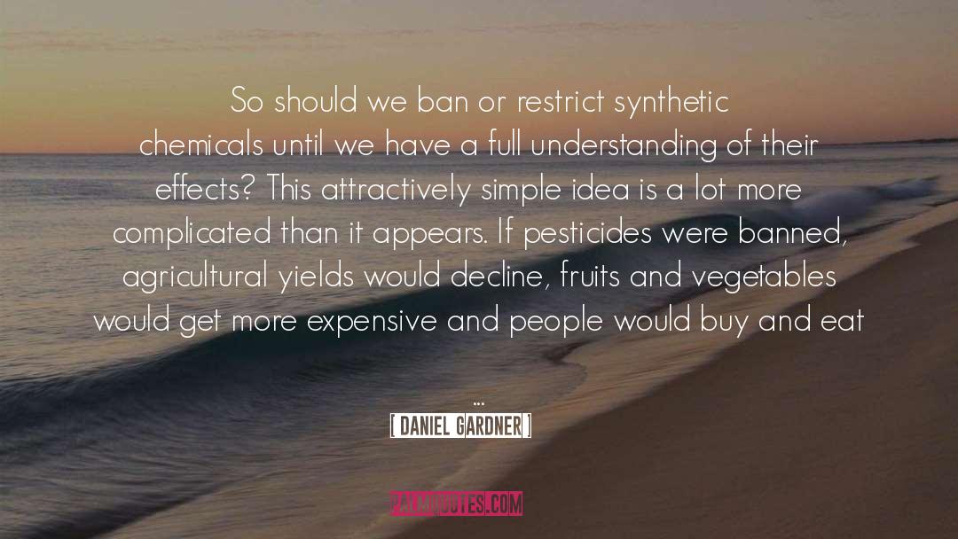 Banning quotes by Daniel Gardner