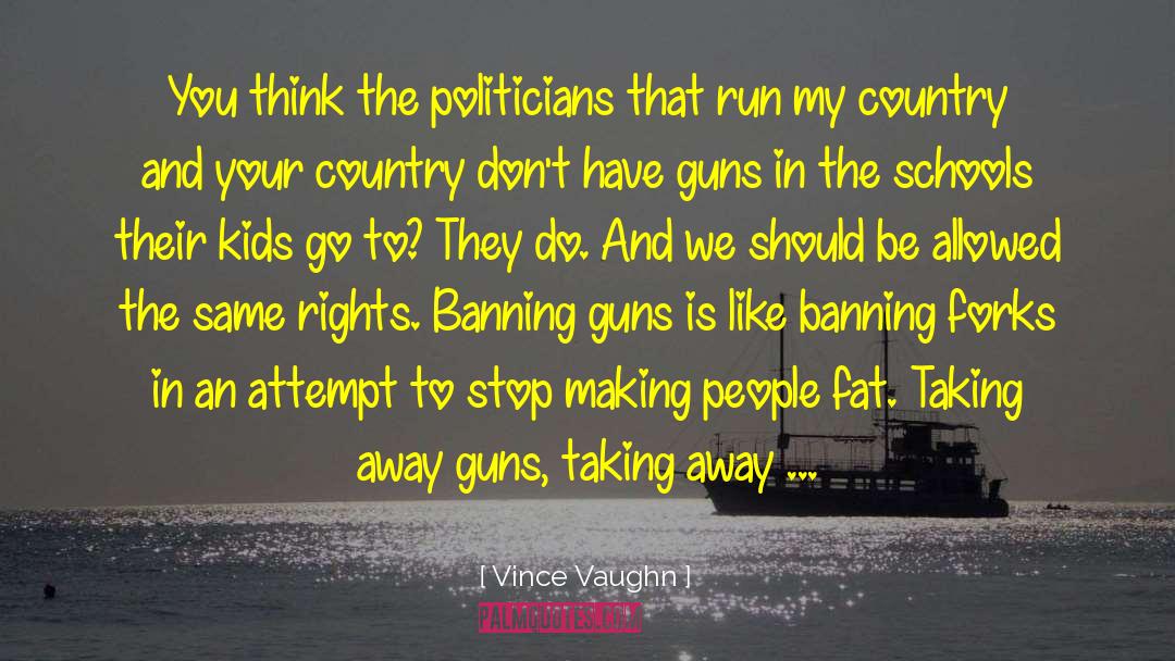 Banning quotes by Vince Vaughn
