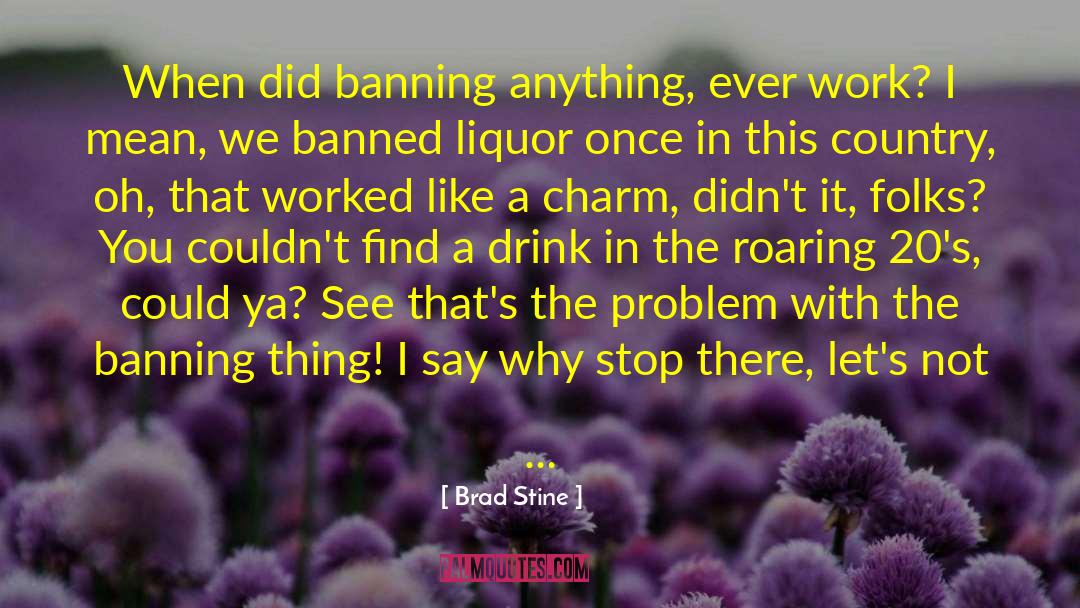 Banning quotes by Brad Stine