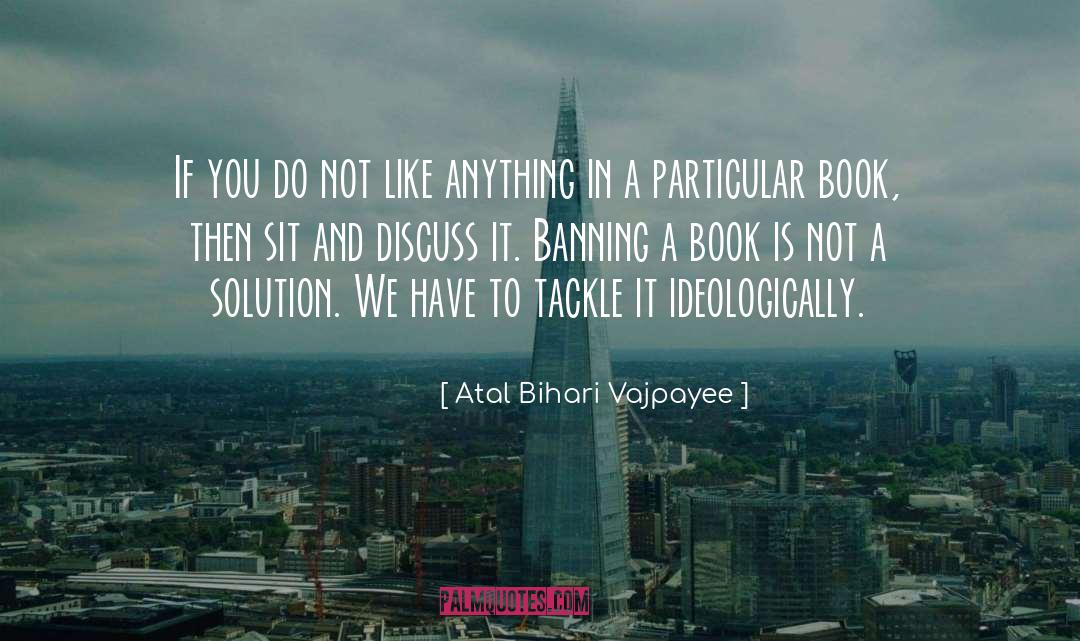 Banning quotes by Atal Bihari Vajpayee