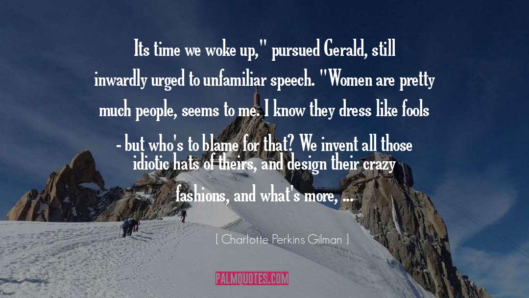 Banquet Speech quotes by Charlotte Perkins Gilman