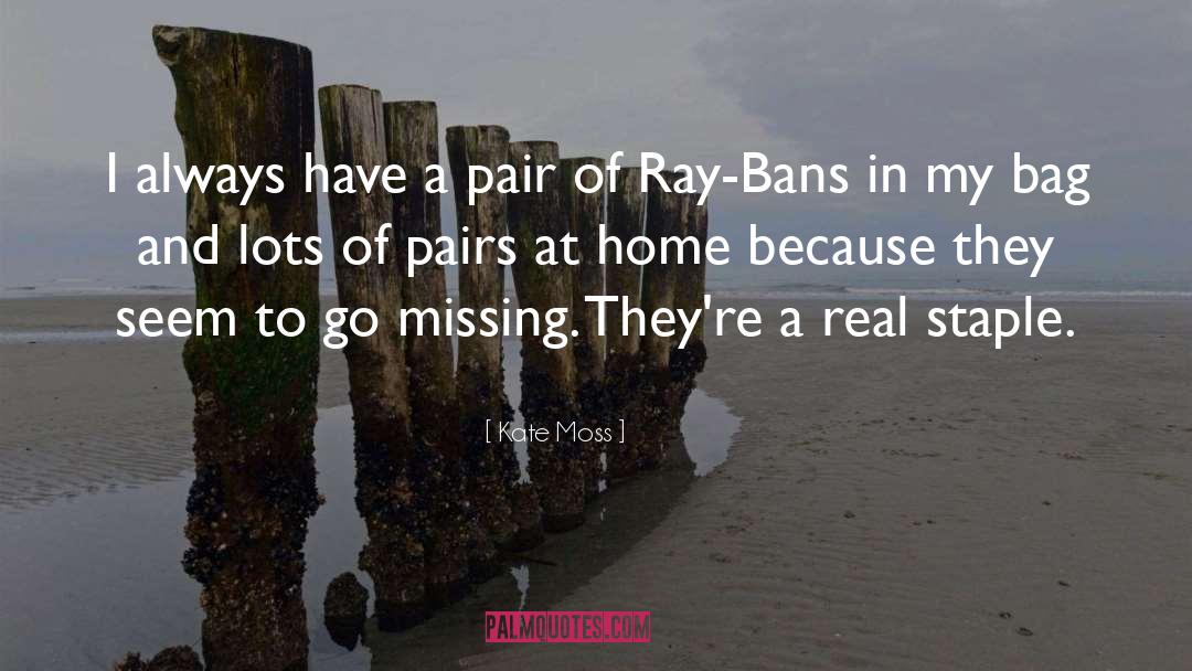 Bans quotes by Kate Moss