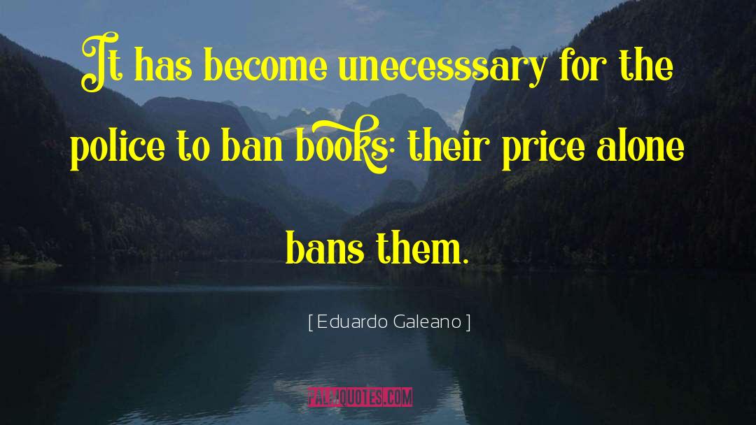 Bans quotes by Eduardo Galeano