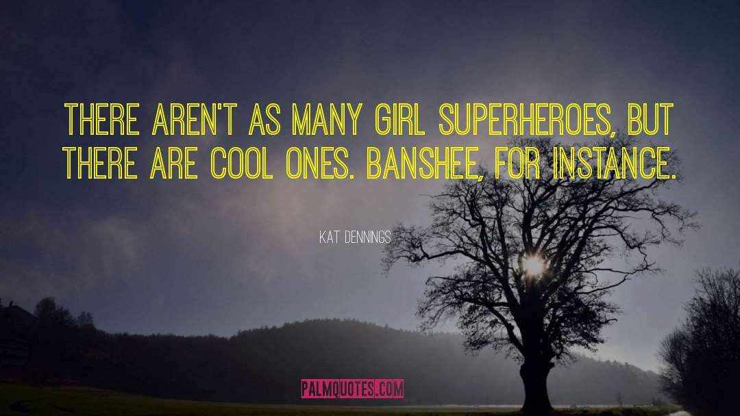 Banshee quotes by Kat Dennings