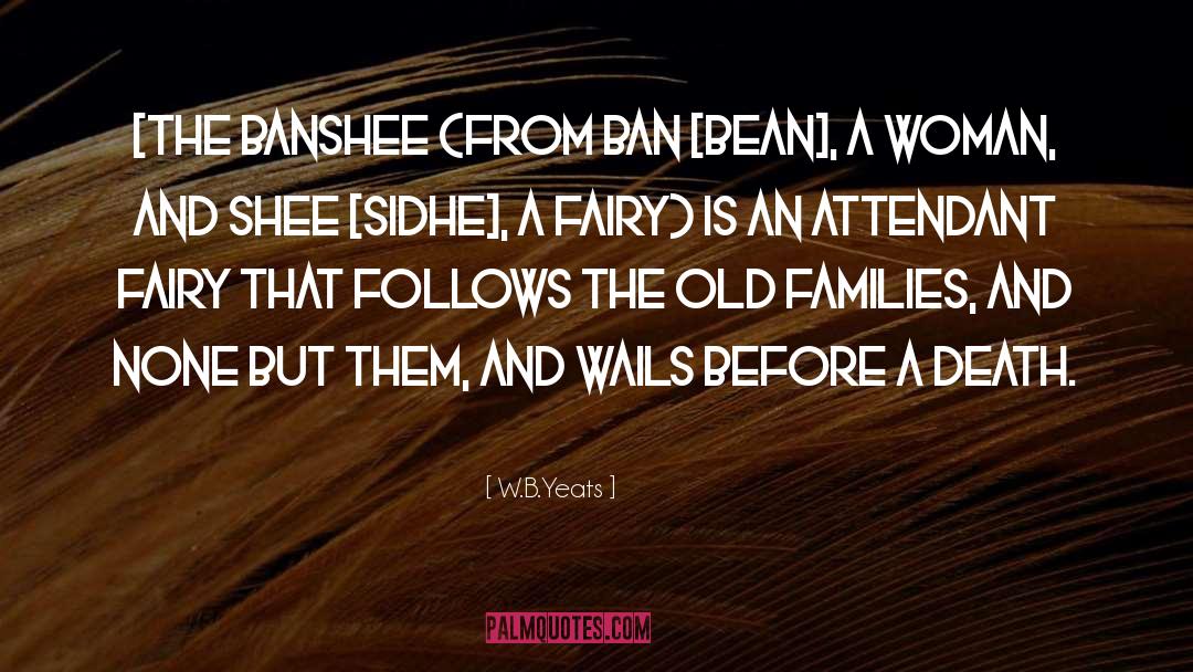 Banshee quotes by W.B.Yeats
