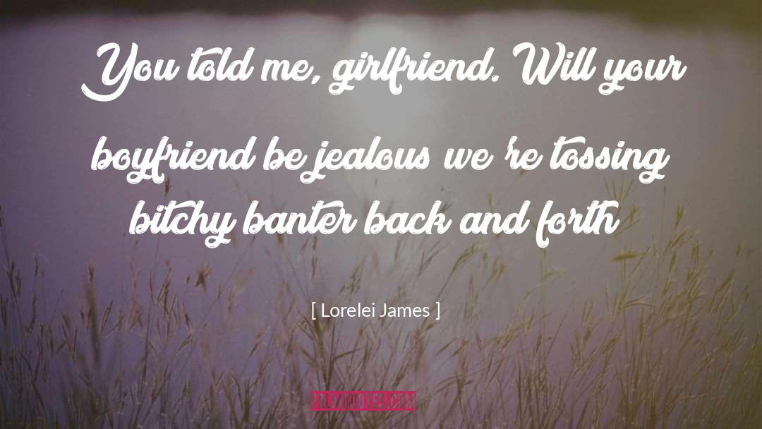 Banter quotes by Lorelei James