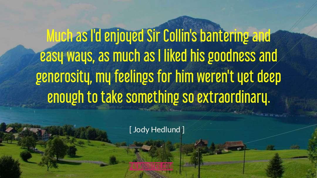 Bantering quotes by Jody Hedlund