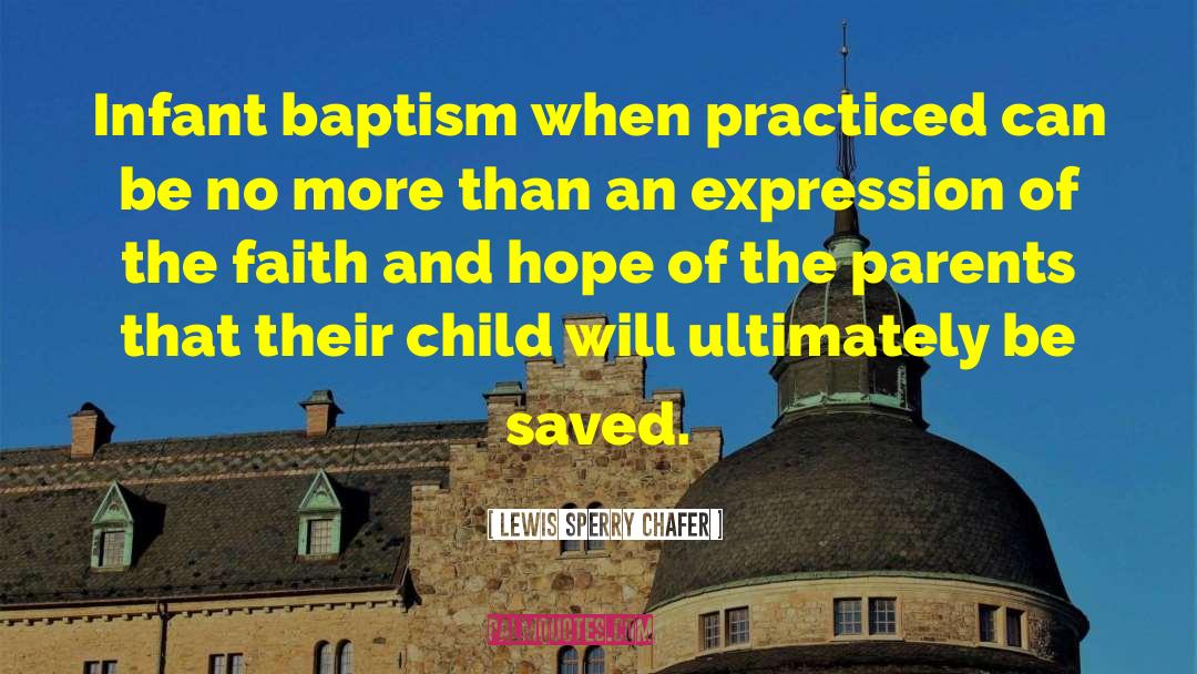 Baptism Cakes quotes by Lewis Sperry Chafer