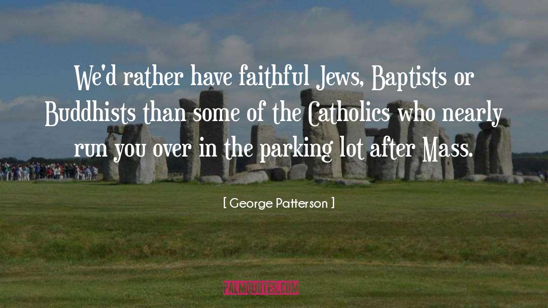 Baptists quotes by George Patterson