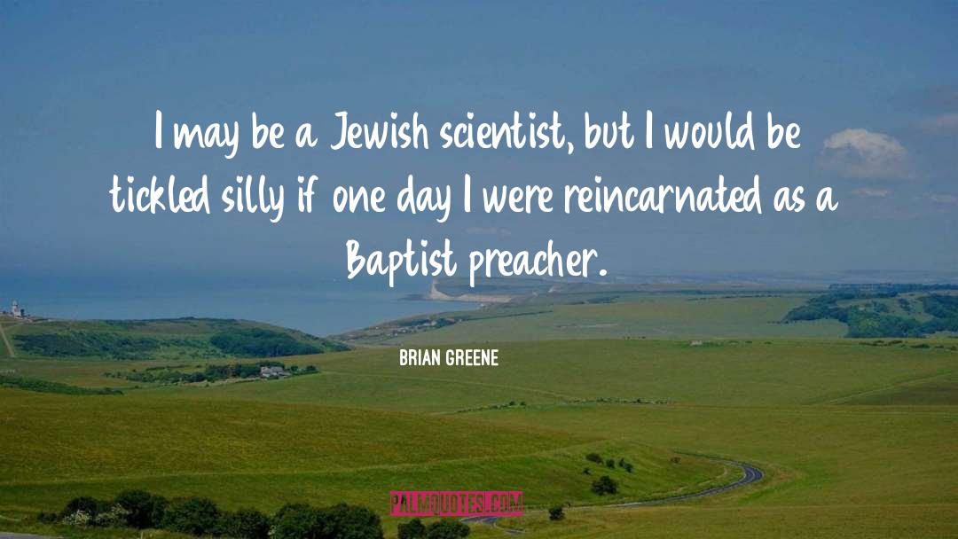 Baptists quotes by Brian Greene