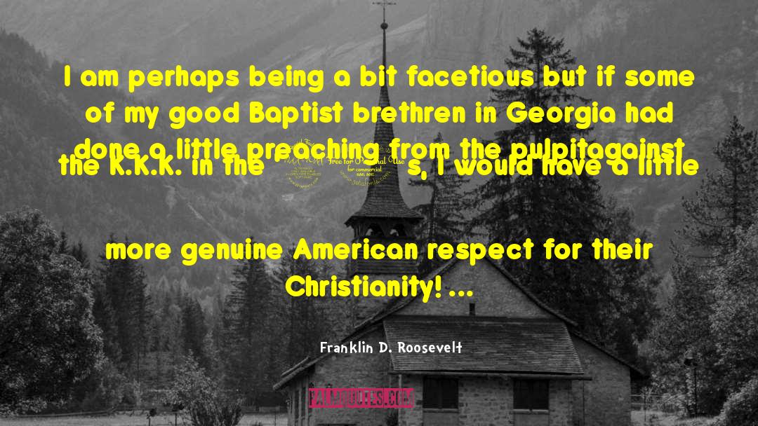 Baptists quotes by Franklin D. Roosevelt